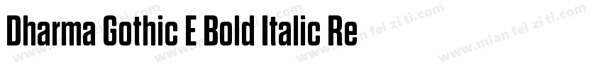 Dharma Gothic E Bold Italic Regular字体转换